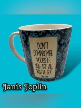 Janis Joplin - Don't Compromise Yourself - Coffee Tea Mug Turquoise and Brown